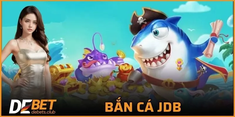 Bắn Cá JDB