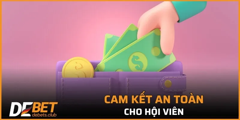 Cam kết an toàn cho hội viên tham gia cá cược
