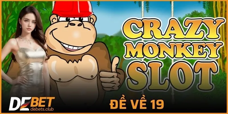 Chú Khỉ Điên Cuồng DEBET