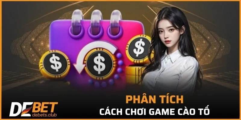 Phân tích cách chơi khi thành viên DEBET lựa chọn “Theo”